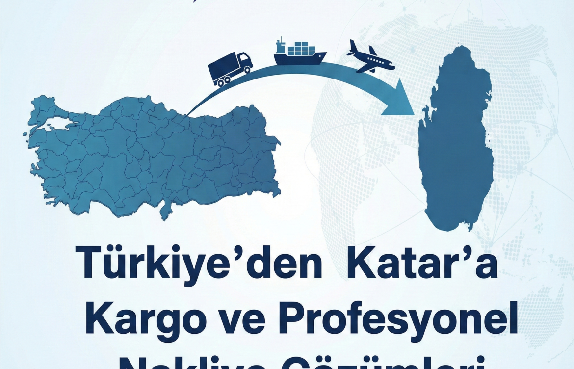 Türkiye’den Katar’a Kargo & Nakliye